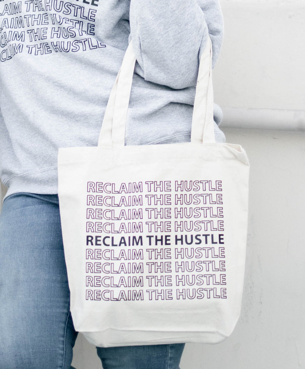 Reclaim the Hustle Tote