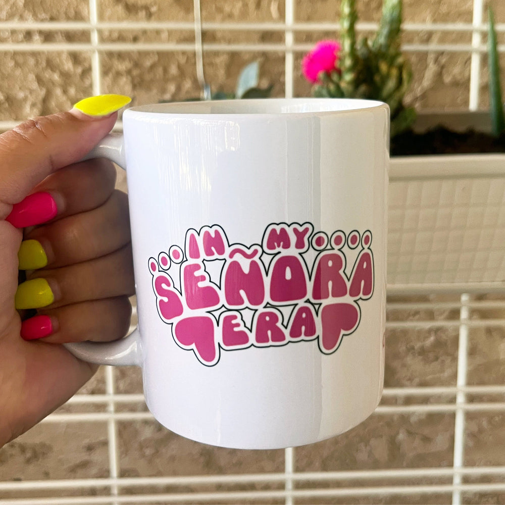 In My Señora Era Latina Mug