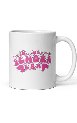 In My Señora Era Latina Mug