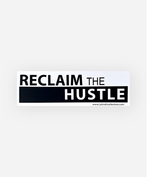 Reclaim The Hustle Sticker
