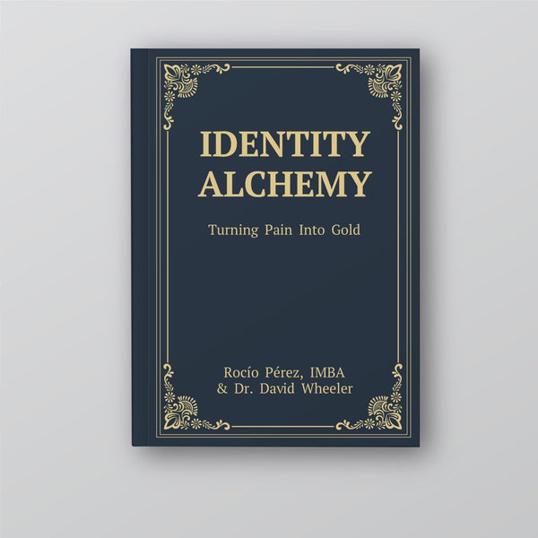 Identity Alchemy: Turning Pain Into Gold (Pre-sales, launch date, October 28, 2025)