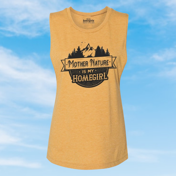 Mother Nature is My Homegirl - Mustard - Women's Muscle Tank