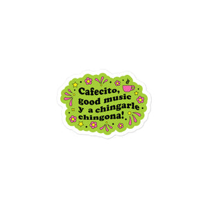 Cafecito, Good Music Y A Chingarle Chingona Sticker