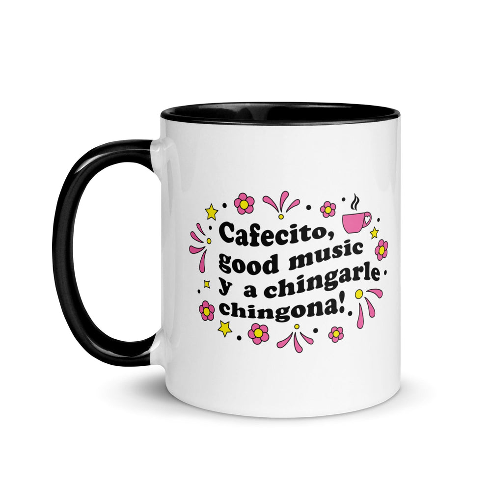 Cafecito, Good Music Y A Chingarle Chingona Mug